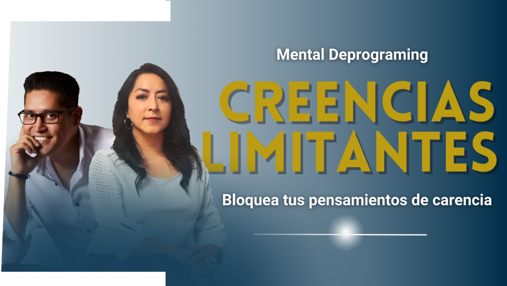Creencias Limitantes: bloquea tus pensamientos de carencia